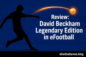 Read more about the article Review: David Beckham Legendary Edition in eFootball 2026