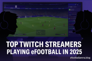 Read more about the article Best Twitch Streamers Playing eFootball in 2025