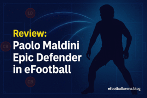 Read more about the article Review: Paolo Maldini Epic Defender in eFootball (Defender Number 1?)