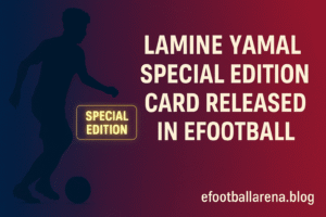 Read more about the article Lamine Yamal Special Edition Card Released in eFootball