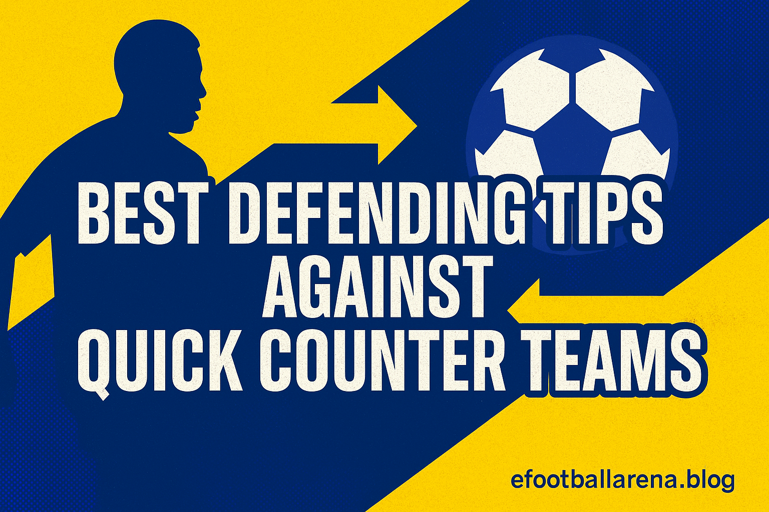 Read more about the article Best Defending Tips Against Quick Counter Teams in eFootball 2026