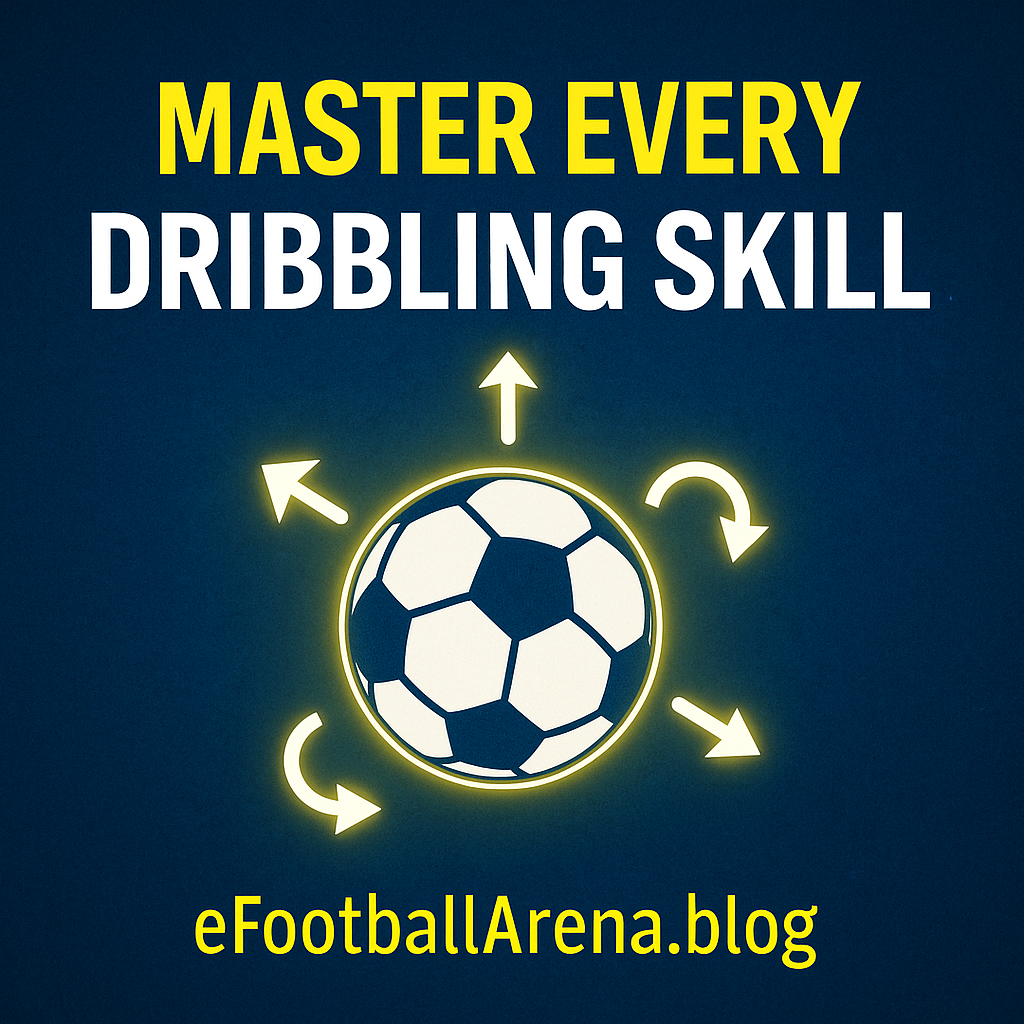 Read more about the article Master Every Dribbling Skill in eFootball 2026