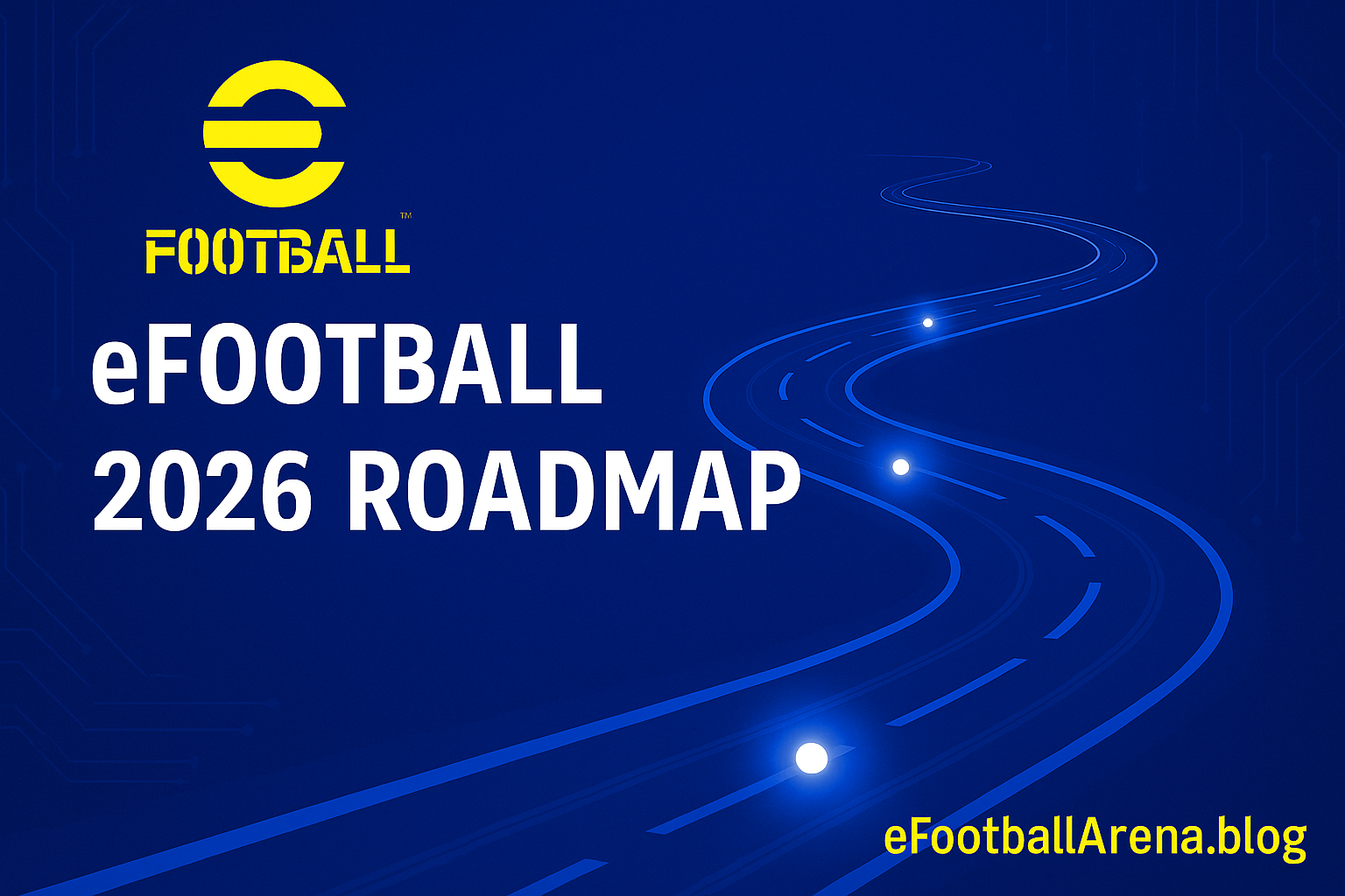 Read more about the article eFootball Roadmap 2026: What’s Coming Next?