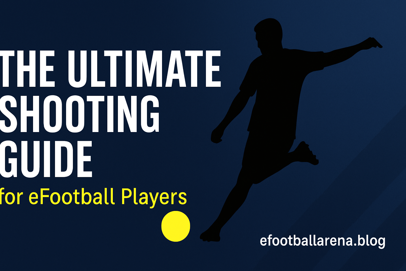 Read more about the article The Perfect Shooting Guide for eFootball 2026 Players