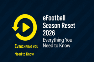 Read more about the article eFootball Season Reset 2026: Everything You Need to Know