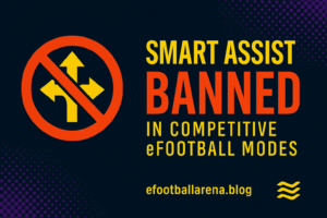 Read more about the article Smart Assist Banned in Competitive eFootball 2025 Modes โ Full Story