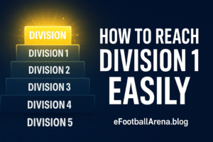 Read more about the article How to Reach Division 1 Easily in eFootball Mobile 2025: Guide for Ranked Success