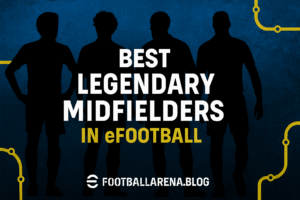 Read more about the article Best Legendary Midfielders in eFootball 2026 Ranked