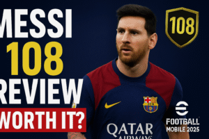 Read more about the article Messi 108 Blitz Review – Is He Worth the Coins in eFootball Mobile 2025?