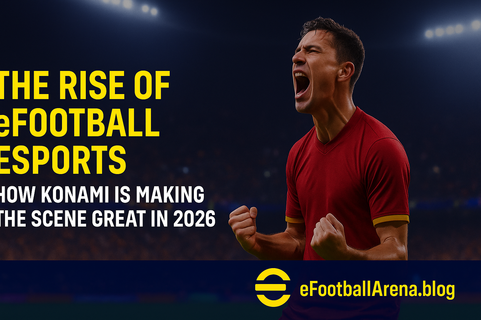 Read more about the article The Rise of eFootball Esports: How Konami Is Making the Scene great in 2026