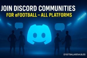 Read more about the article How to Join Discord Communities for eFootball 2026 on All Platforms