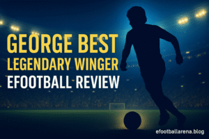 Read more about the article George Best Legendary Winger in eFootball