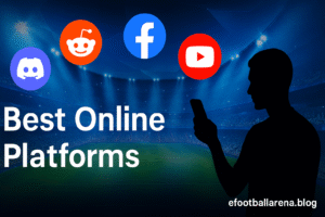 Read more about the article Best Online Platforms for eFootball Communities