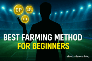 Read more about the article The Best Farming Method for Beginners in eFootball