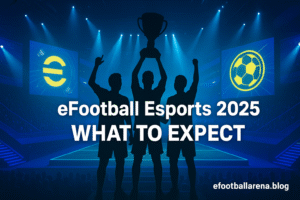Read more about the article eFootball Esports: What to Expect in 2025
