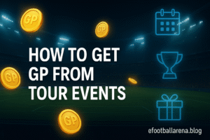 Read more about the article How to Get GP From Tour Events in eFootball
