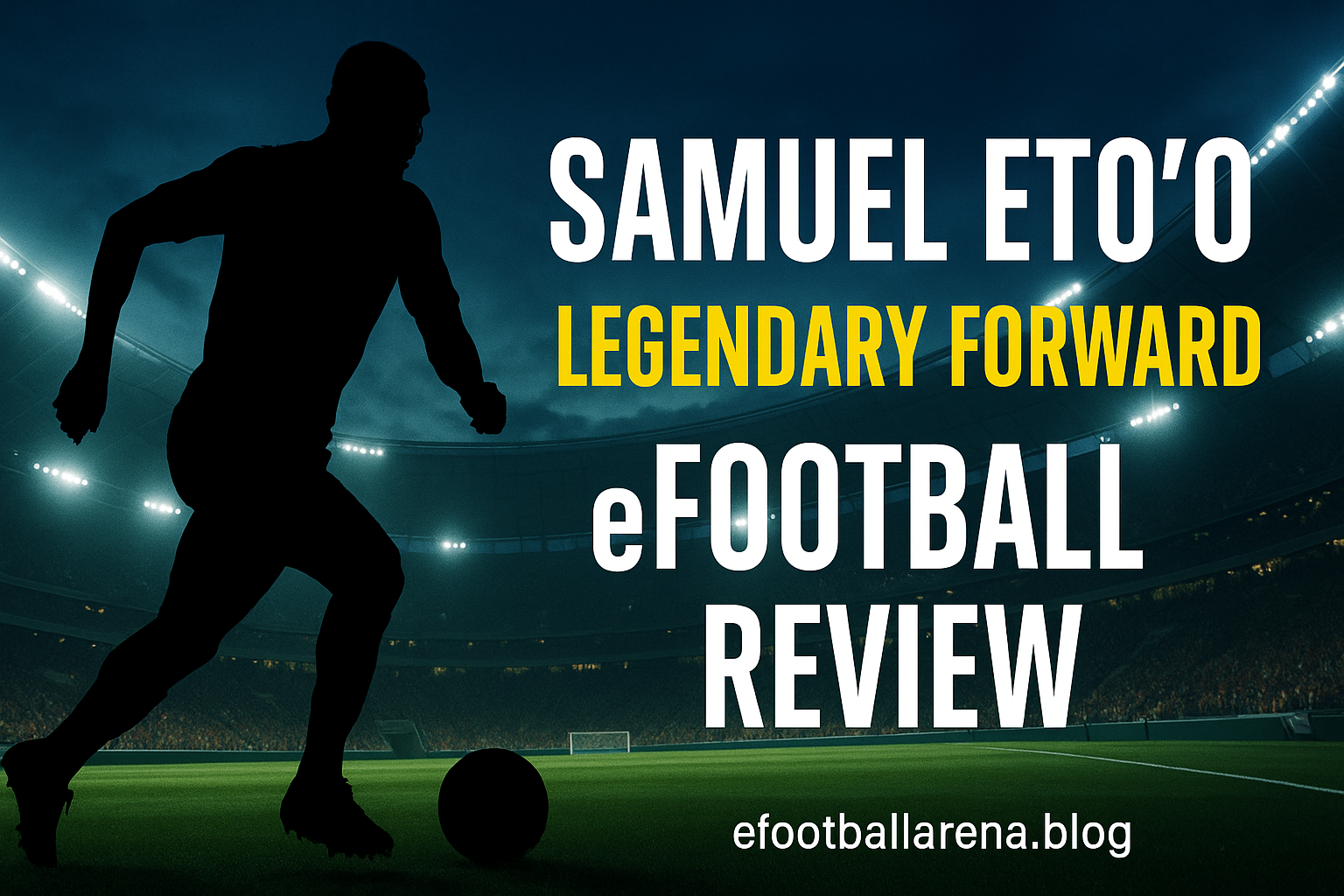Read more about the article Review: Samuel Eto’o Legendary Forward in eFootball