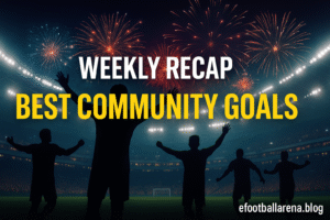 Read more about the article Weekly Recap: Best Community Goals in eFootball