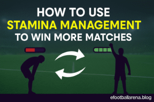 Read more about the article How to Use Stamina Management to Win More Matches in eFootball