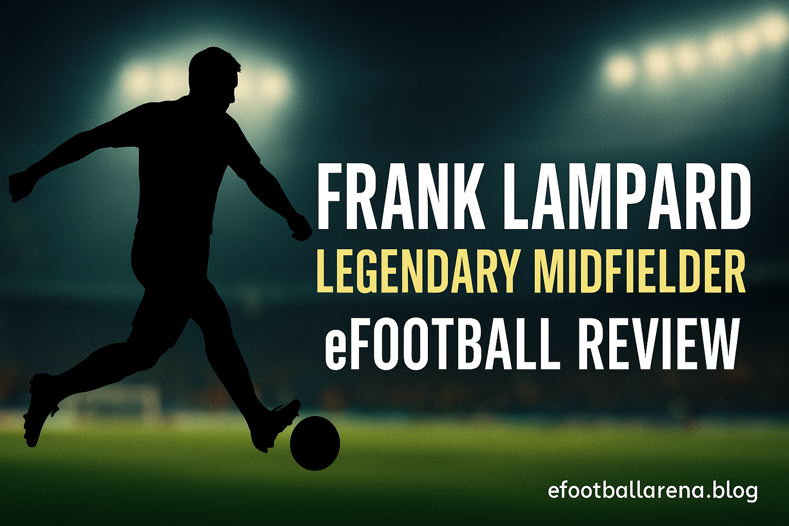 Read more about the article Frank Lampard Legendary Midfielder in eFootball