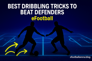 Read more about the article Best Dribbling Tricks to Beat Defenders in eFootball