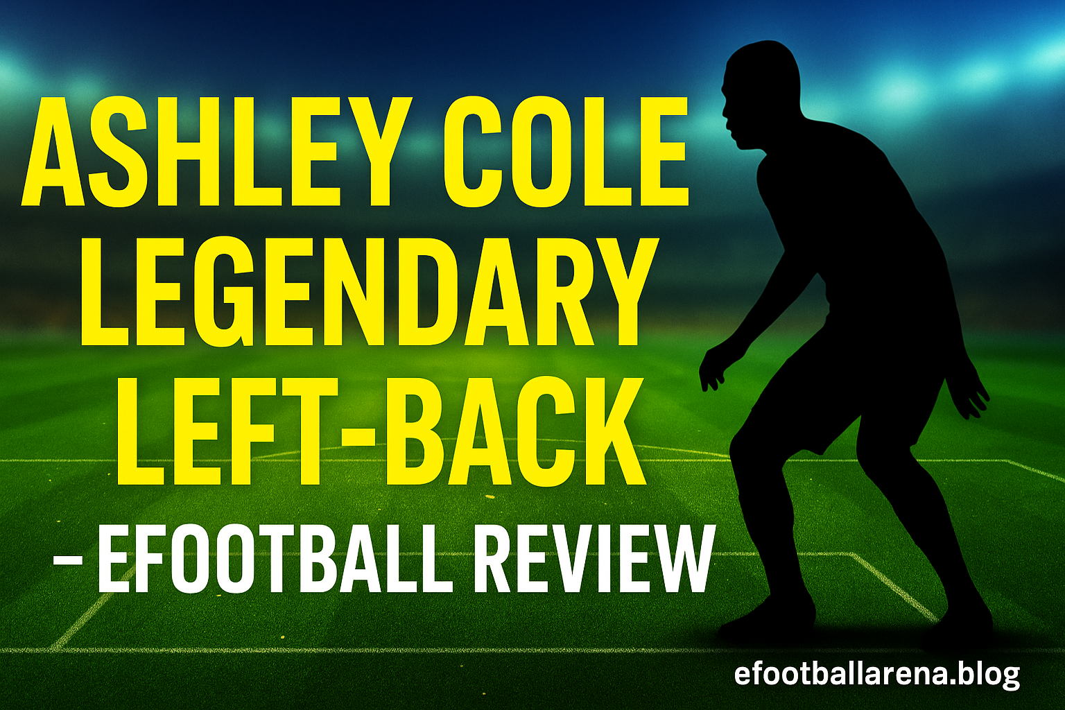 Read more about the article Review: Ashley Cole Legendary Left-Back in eFootball