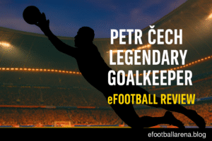 Read more about the article Petr ฤech Legendary Goalkeeper in eFootball