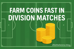 Read more about the article The Fastest Way to Farm Coins in Division Matches in eFootball