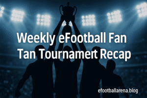 Read more about the article Weekly eFootball Fan Tournament Recap โ Best Matches, Players & Community Highlights