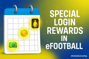 Read more about the article How to Use Special Logins for Maximum Rewards in eFootball