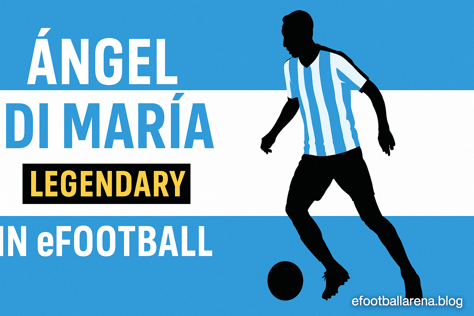 Read more about the article Ángel Di María Legendary Card in eFootball