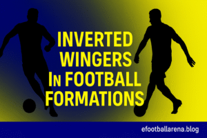 Read more about the article How to Use Inverted Wingers in eFootball Formations for Maximum Impact