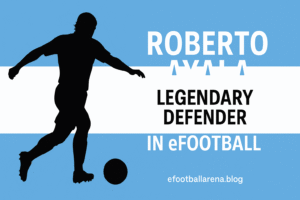 Read more about the article Roberto Ayala Legendary Defender in eFootball