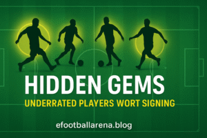 Read more about the article Hidden Gems: Underrated Players Worth Signing in eFootball