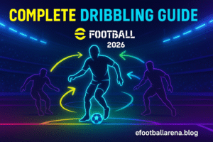 Read more about the article Complete Dribbling Guide in eFootball 2026