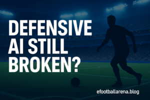 Read more about the article eFootball Bugs: Defensive AI Still Broken?